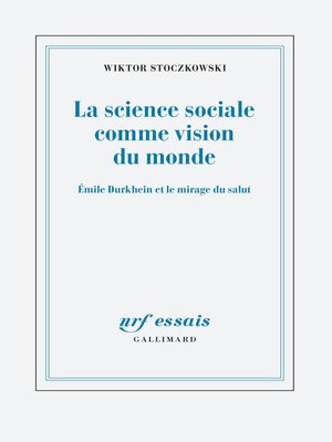 cover image of La science sociale comme vision du monde. Émile Durkheim et le mirage du salut